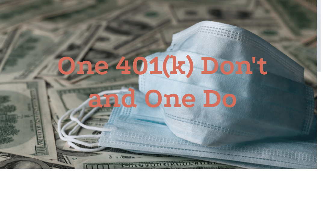 One 401(k) Don’t, and one 401(k) Do