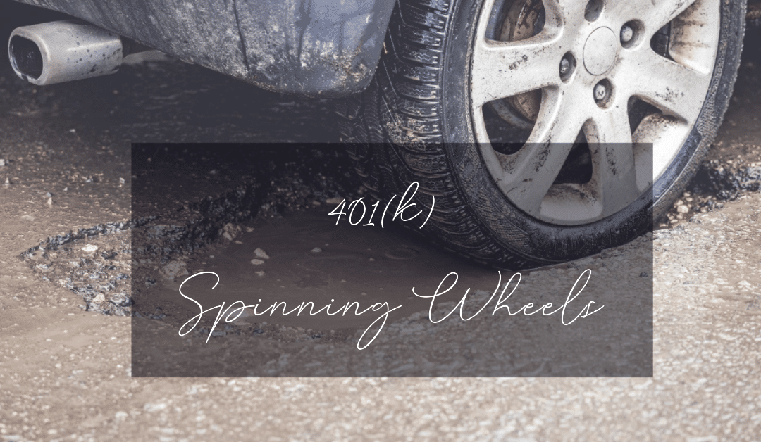 Are you spinning your 401(k) wheels?