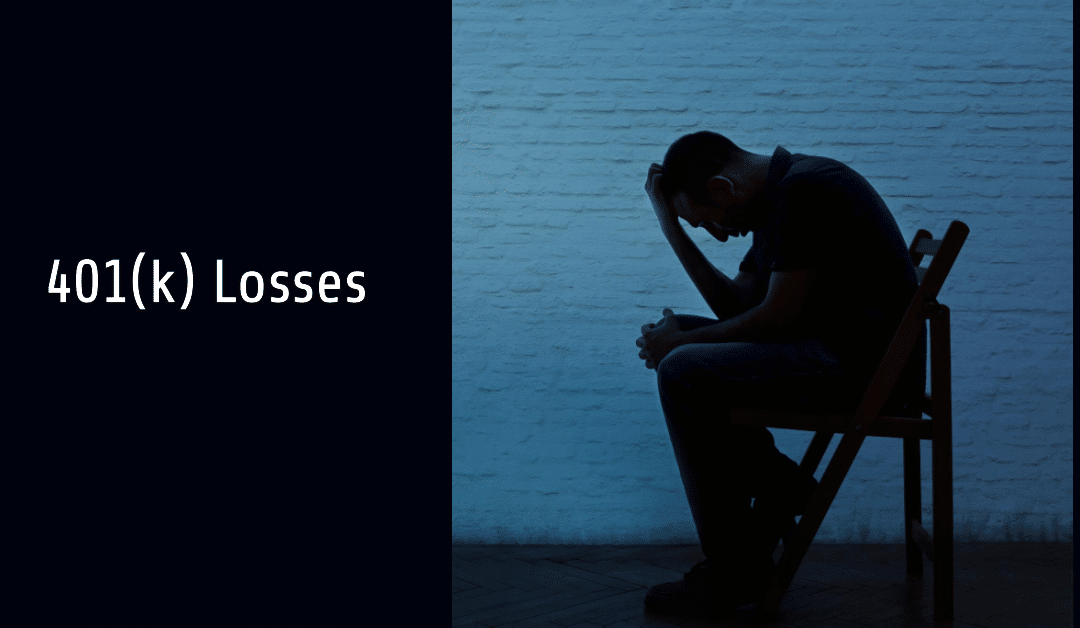 401(k) losses upset clients the most