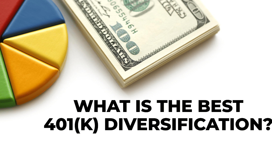 The right 401(k) diversification for you
