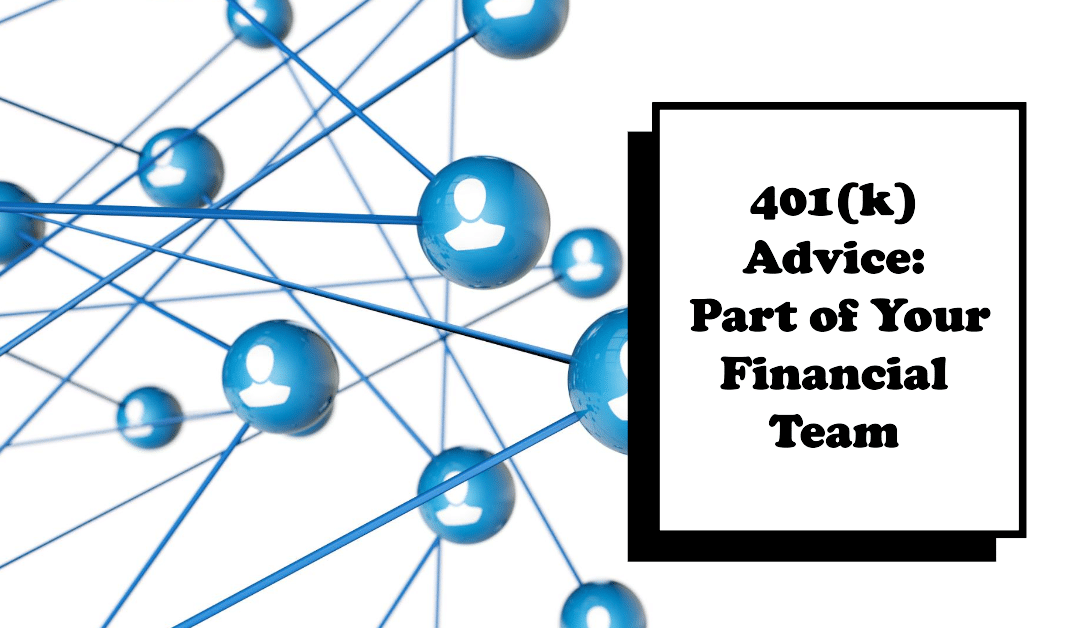 401(k) Advice Should Be Part of Your Professional Network