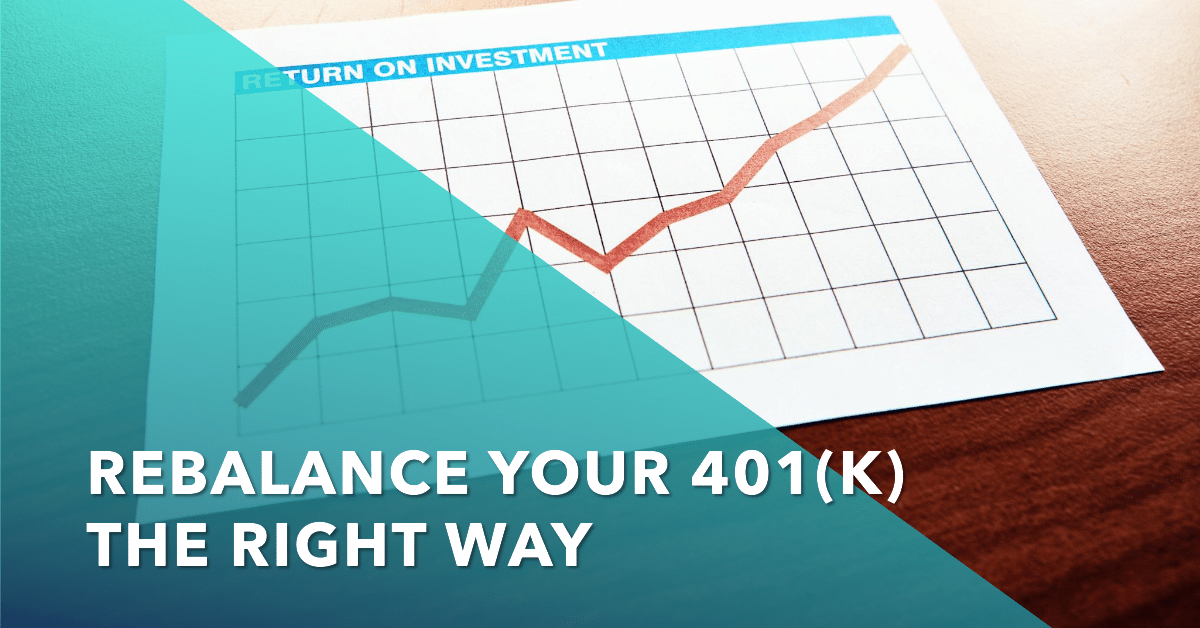 Rebalance your 401(k) the right way – Lager & Company, Inc.