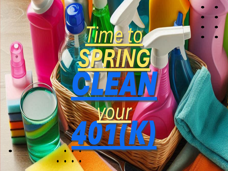 It’s Time to Spring Clean Your 401(k)