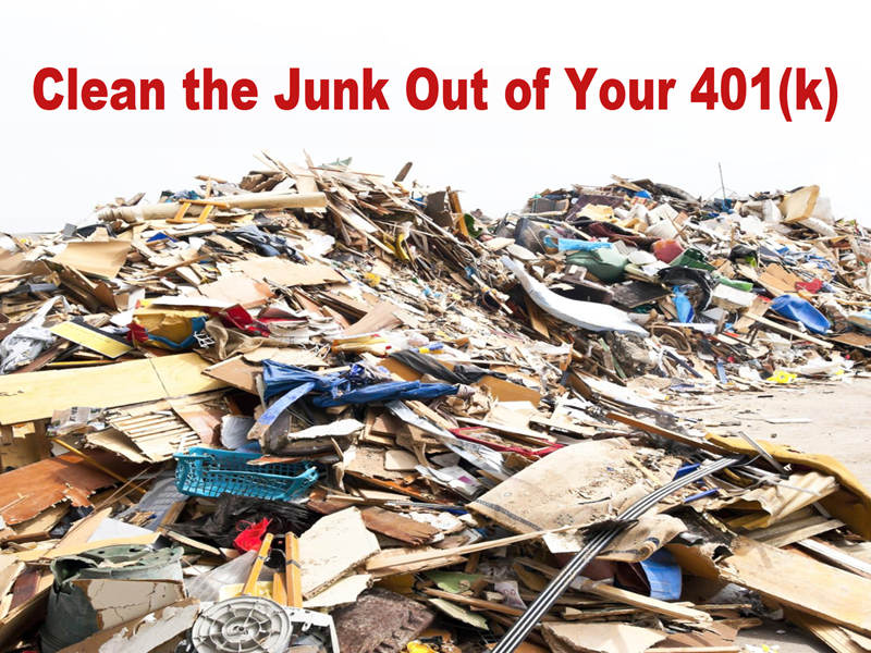 Clean the Junk Out of Your 401(k)